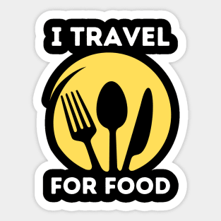 I travel for food lover traveling foodie gift Sticker